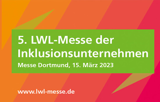 5. LWL-Messe der Inklusionsunternehmen